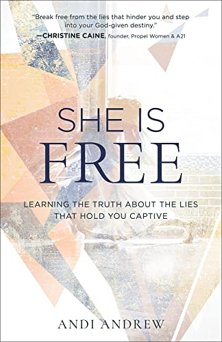 She Is Free: Learning the Truth about the Lies that Hold You Captive von Baker Books
